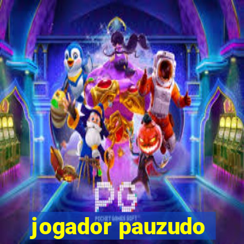 jogador pauzudo